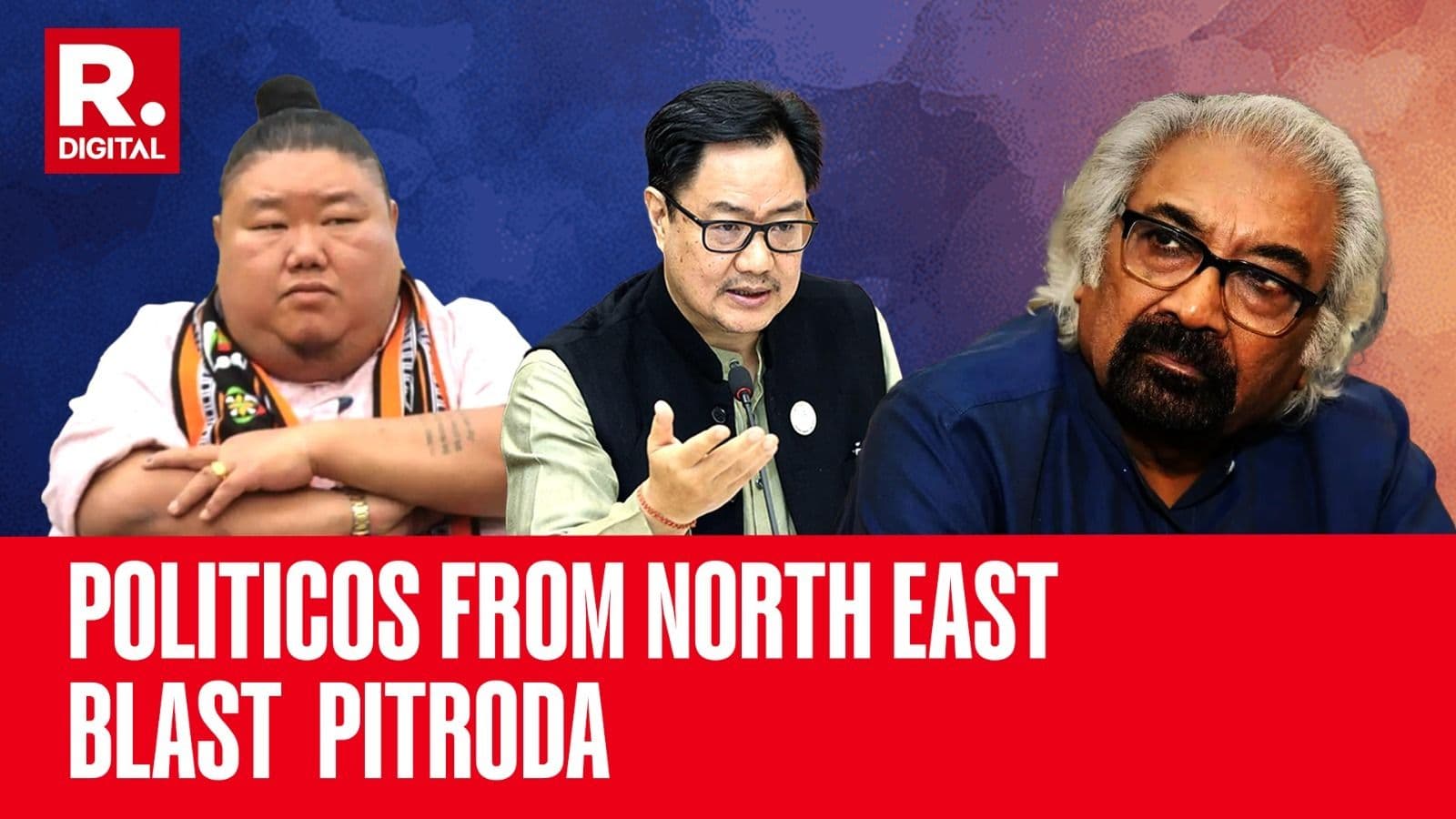 From Kiren Rijiju to Temjen Imna, Politicos From North East Slam Pitroda For Racist Slur